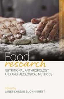 Food Research : Nutritional Anthropology and Archaeological Methods