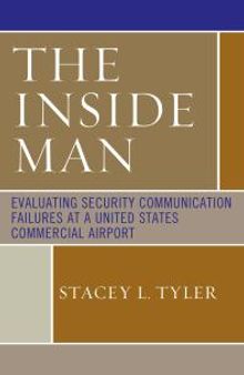 The Inside Man : Evaluating Security Communication Failures at a United States Commercial Airport