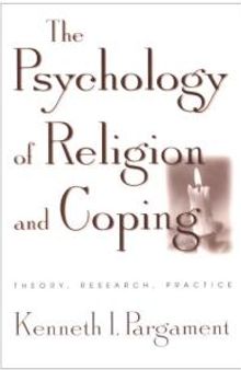 The Psychology of Religion and Coping : Theory, Research, Practice