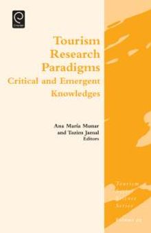 Tourism Research Paradigms : Critical and Emergent Knowledges