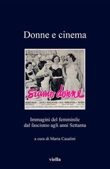 Donne e cinema. Immagini del femminile dal fascismo agli anni Settanta