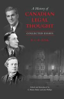 A History of Canadian Legal Thought : Collected Essays