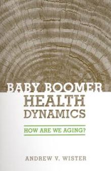Baby Boomer Health Dynamics : How Are We Aging?