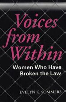 Voices from Within : Women Who Have Broken the Law
