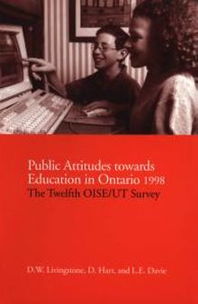 Public Attitudes Towards Education in Ontario 1998 : The Twelfth OISE/UT Survey
