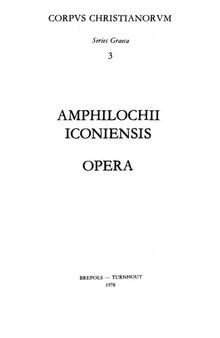 Amphilochii Iconiensis Opera : orationes, pluraque alia quae supersunt, nonnulla etiam spuria