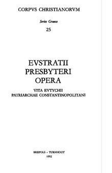 Eustratii Presbyteri Vita Eutychii Patriarchae Constantinopolitani