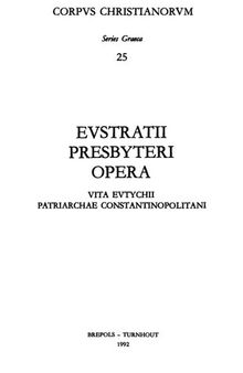 Eustratii Presbyteri Vita Eutychii Patriarchae Constantinopolitani