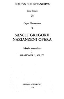 Gregorii Nazianzeni Opera: versio Armeniaca I: Orationes II, XII, IX