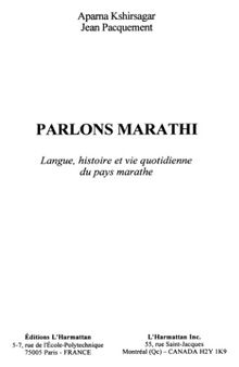 Parlons marathi - langue, histoire et vie quotidienne du pays marathe