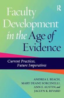 Faculty Development in the Age of Evidence : Current Practices, Future Imperatives