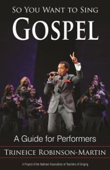 So You Want to Sing Gospel : A Guide for Performers