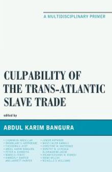 Culpability of the Trans-Atlantic Slave Trade : A Multidisciplinary Primer