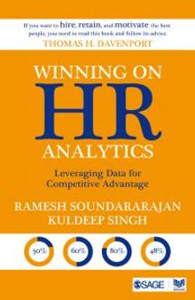 Winning on HR Analytics : Leveraging Data for Competitive Advantage