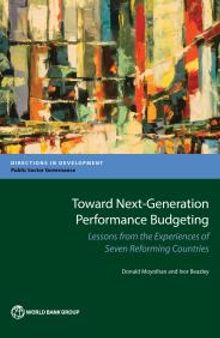 Toward Next-Generation Performance Budgeting : Lessons from the Experiences of Seven Reforming Countries