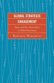 Global Strategic Engagement : States and Non-State Actors in Global Governance