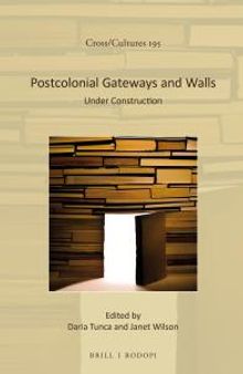 Postcolonial Gateways and Walls : Under Construction