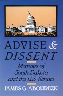 Advise & Dissent : Memoirs of South Dakota and the U.S. Senate