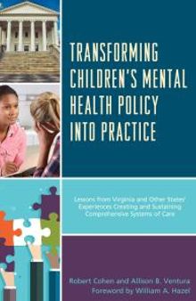 Transforming Children's Mental Health Policy into Practice : Lessons from Virginia and Other States' Experiences Creating and Sustaining Comprehensive Systems of Care