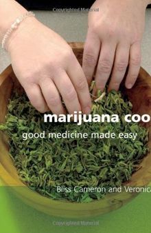 Marijuana cooking: good medicine made easy