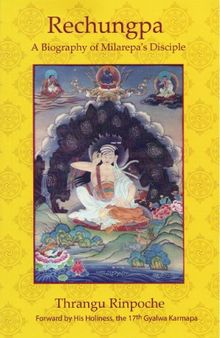 Rechungpa: A Biography of Milarepa's Disciple