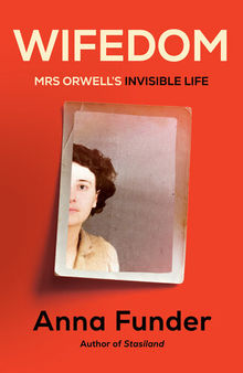 Wifedom - Mrs. Orwell's Invisible Life