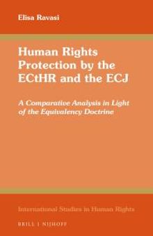 Human Rights Protection by the ECtHR and the ECJ : A Comparative Analysis in Light of the Equivalency Doctrine