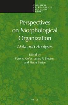 Perspectives on Morphological Organization : Data and Analyses