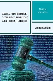 Access to Information, Technology, and Justice : A Critical Intersection