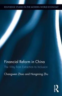 Financial Reform in China : The Way from Extraction to Inclusion