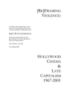 [Re]Framing Violence: Hollywood Cinema and Late Capitalism, 1967–2001