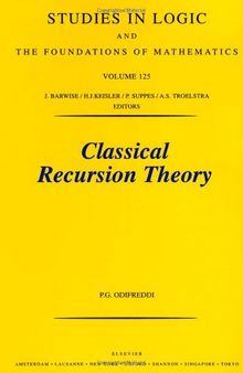 Classical Recursion Theory: The Theory of Functions and Sets of Natural Numbers, Vol. 1