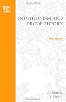 Intuitionism and Proof Theory: Proceedings of the Summer Conference at Buffalo N.Y. 1968