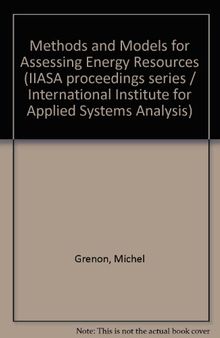 Methods and Models for Assessing Energy Resources: First IIASA Conference on Energy Resources, May 20–21, 1975