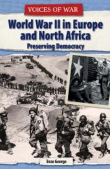 World War II in Europe and North Africa : Preserving Democracy