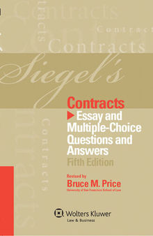 Siegel's Contracts: Essay and Multiple-Choice Questions and Answers, 5E