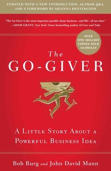 The Go-Giver, Expanded Edition: A Little Story About a Powerful Business Idea (Go-Giver, Book 1