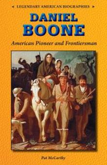 Daniel Boone : American Pioneer and Frontiersman