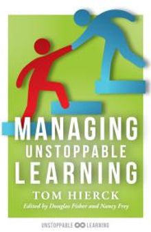 Managing Unstoppable Learning : (Classroom Behavior Management Strategies to Support Social and Emotional Learning)