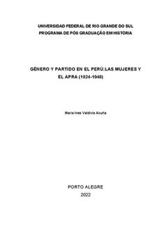Género y partido en el Perú: las mujeres y el Apra (Alianza Popular Revolucionaria Americana, 1924-1948)