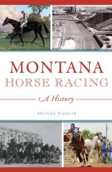 Montana Horse Racing : A History