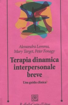 Terapia dinamica interpersonale breve. Una guida clinica