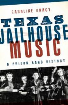 Texas Jailhouse Music : A Prison Band History
