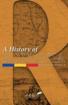 A History of Romania : Land, People, Civilization