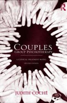Couples Group Psychotherapy : A Clinical Treatment Model