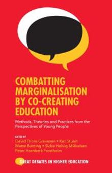 Combatting Marginalisation by Co-Creating Education : Methods, Theories and Practices from the Perspectives of Young People