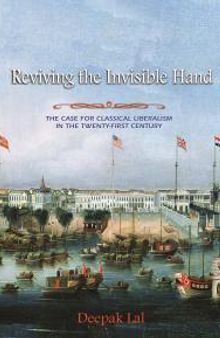 Reviving the Invisible Hand : The Case for Classical Liberalism in the Twenty-First Century