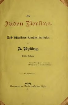 Die Juden Berlins ; nach historischen quellen bearbeitet