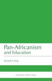 Pan-Africanism and Education : A Study of Race, Philanthropy and Education in the United States of America and East Africa
