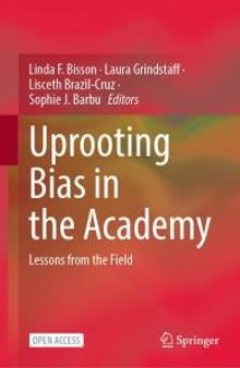 Uprooting Bias in the Academy : Lessons from the Field